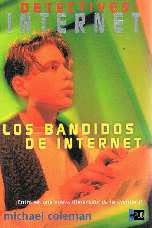 [Internet Detectives 01] • Los bandidos de Internet